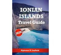 Ionian Island Travel Guide 2026: Discover Hidden Gems, Historic Landmarks, Travel Tips, and Unforgettable Vacation Experiences.
