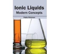 Ionic Liquids: Modern Concepts (Copertina rigida)