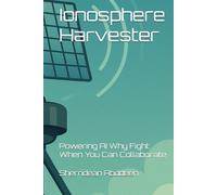 Ionosphere Harvester: Powering AI Why Fight When You Can Collaborate