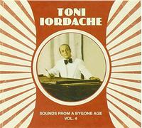 Iordache Toni - Vol. 4-Sounds From A Bygone Age