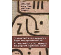 Iorn Korzen Tra romanistica e germanistica (Tascabile)