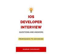 iOS Developer Interview Questions and Answers: From Basics to Advanced