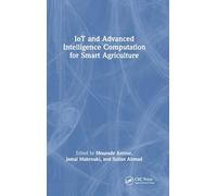 IoT and Advanced Intelligence Computation for Smart Agriculture