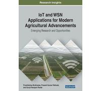 IoT and WSN Applications for Modern Agricultural Advancements: Emerg (Tascabile)