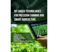 IoT-Based Technologies for Precision Farming and Smart Agriculture