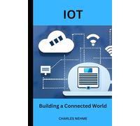IoT: Building a Connected World