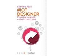 #IoT designer. Progettare oggetti e servizi relazionali