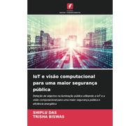 IoT e visão computacional para uma maior segurança pública: Deteção de objectos na iluminação pública utilizando a IoT e a visão computacional para uma maior segurança pública e eficiência energética