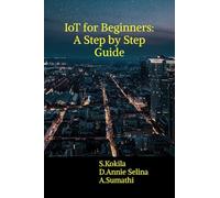IoT for beginners: A step by step guide