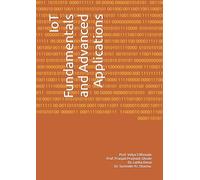IoT Fundamentals and Advanced Applications