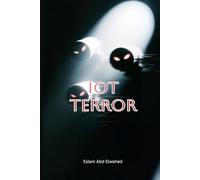 IoT Terror: 100 True Stories of Devices That Started Killing: 9