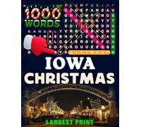 Iowa Christmas Word Search (Large Print): 50 Local Word-Find Puzzles • 20 Words Each • 1000 Iowa Terms • Answers Included • Easy to Read for Adults & Seniors