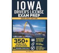 Iowa Driver's License Exam Prep: Study Guide, Road Signs & Practice Tests to Help You Pass the Written Knowledge Test