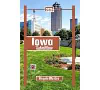 Iowa Reiseführer 2026: Entdecken Sie mit kleinem Budget historische Stätten, malerische Fahrten und Familienspaß von Des Moines bis zu den Großen Seen