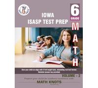 IOWA State ( ISASP) , 6th Grade MATH Practice Tests ,Volume 2