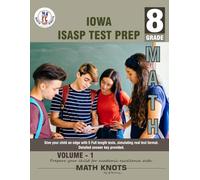 IOWA State ( ISASP) , 8th Grade MATH Practice Tests ,Volume 1