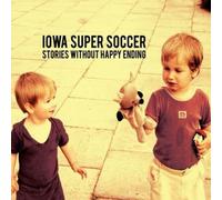 Iowa Super Soccer - Stories Without Happy Ending
