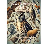 Iowa's Animals ABC's coloring book: Educational coloring pages with Animals from Iowa for all ages.