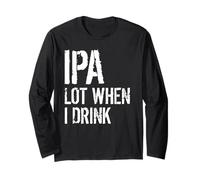 IPA Quando Bevo Divertente Birra Artigianale Umorismo Maglia a Manica