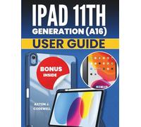 IPAD 11TH GENERATION (A16) USER GUIDE