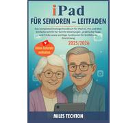 iPad Für Senioren - Leitfaden: Das komplette Einsteigerhandbuch für iPad Air, Pro und Mini: Einfache Schritt-für-Schritt-Anleitungen , praktische ... Funktionen für Großdrucke Einrichtung