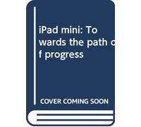 iPad mini: Towards the path of progress