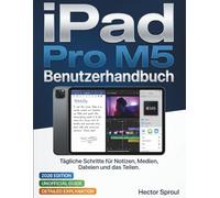iPad Pro M5 Benutzerhandbuch: Tägliche Schritte für Notizen, Medien, Dateien und das Teilen.