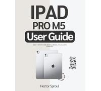 IPAD PRO M5 USER GUIDE: Daily steps for notes, media, files, and sharing.