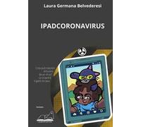 Ipadcoronavirus. Per un'umanità riumanizzata