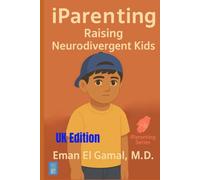 iParenting: Raising Neurodivergent Kids: UK Edition
