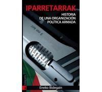 Iparretarrak - historia de una organizacin politica armada
