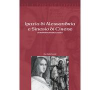 Ipazia di Alessandria e Sinesio di Cirene. Un rapporto intercultu