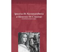 Ipazia di Alessandria e Sinesio di Cirene. Un rapporto interculturale - Ta...
