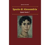 Ipazia di Alessandria. Quale storia?