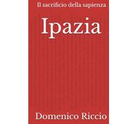 Ipazia: Il sacrificio della sapienza