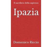 Ipazia: Il sacrificio della sapienza