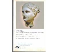 Ipazia. Vita e sogni di una scienziata del IV secolo