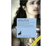 Ipazia. Vita e sogni di una scienziata del IV secolo