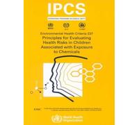 Ipcs Principles for Evaluating Health Risks in Children Associated w (Tascabile)