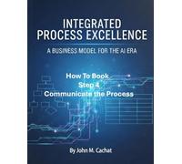 IPE How to Book - Step 4: Communicate the Process: Process Infrastructure Deployment For the AI Era