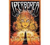 Iperborea e oltre [Hardcover] [May 30, 2023] Smith, Clark Ashton and Scorsone, M