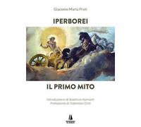 Iperborei. Il primo mito
