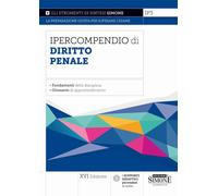 Ipercompendio di Diritto Penale 2025 - Fondamenti della disciplina - Glossario dei principali argomenti