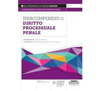 Ipercompendio di diritto processuale penale. I fondamenti della disciplina. Glossario dei principali argomenti d'esame