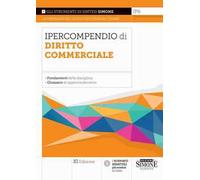 Ipercompendio diritto commerciale. Fondamenti della disciplina. Glossario dei principali argomenti d'esame