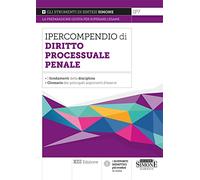 Ipercompendio diritto processuale penale. I fondamenti della disciplina. Glossario dei principali argomenti d'esame