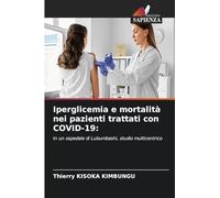 Iperglicemia e mortalità nei pazienti trattati con COVID-19:: In un ospedale di Lubumbashi, studio multicentrico