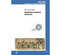 Ipertensioni arteriose endocrine. Con CD-ROM