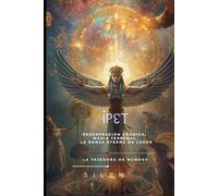 IPET: Regeneración Cósmica, Magia Terrenal y la Danza Eterna de Luxor