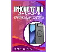 iPhone 17 Air ユーザーガイド: 高齢者や初心者が A26 Pro チップ、Esam、および終日バッテリー機能を使用して iOS 19 をセットアップ、パーソナライズ、マスターするための重要なステップバイステップ ハンドブック。